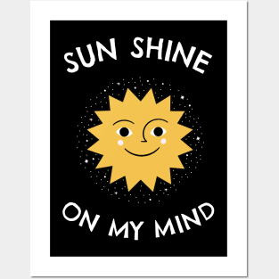 Sun shine on my mind - Sea Sun Holiday Posters and Art